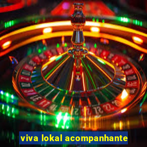 viva lokal acompanhante